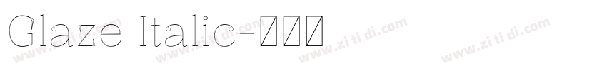 Glaze Italic字体转换